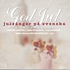 God Jul - juls&aring;nger p&aring; svenska (1998)
